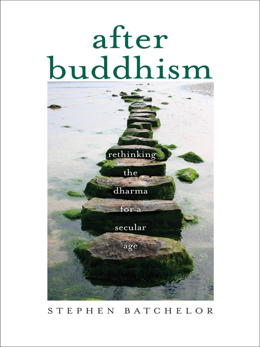 Title details for After Buddhism by Stephen Batchelor - Wait list